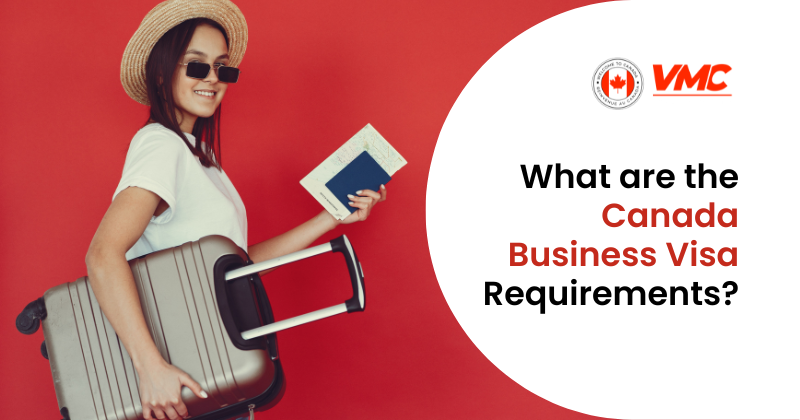 What are the Canada Business Visa Requirements